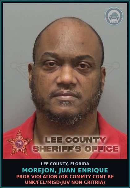CCW arrest card for MOREJON, JUAN ENRIQUE in Lee County: PROB VIOLATION  (OR COMMTY CONT RE UNK/FEL/MISD/JUV NON CRITRIA)