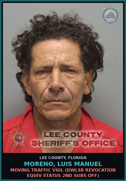 CCW arrest card for MORENO, LUIS MANUEL in Lee County: MOVING TRAFFIC VIOL  (DWLSR REVOCATION EQUIV STATUS 2ND SUBS OFF)