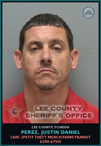CCW arrest card for PEREZ, JUSTIN DANIEL in Lee County: LARC  (PETIT THEFT MERCH/FARM/TRANSIT $100-$750)