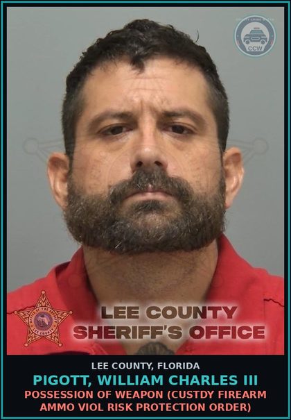 CCW arrest card for PIGOTT, WILLIAM CHARLES III in Lee County: POSSESSION OF WEAPON  (CUSTDY FIREARM AMMO VIOL RISK PROTECTION ORDER)