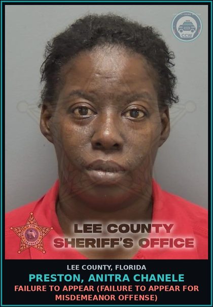 CCW arrest card for PRESTON, ANITRA CHANELE in Lee County: FAILURE TO APPEAR  (FAILURE TO APPEAR FOR MISDEMEANOR OFFENSE)