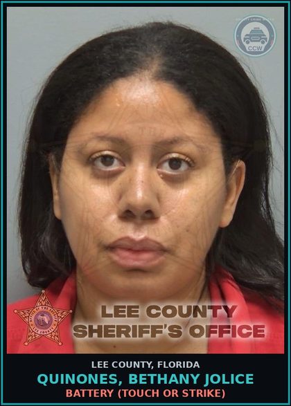 CCW arrest card for QUINONES, BETHANY JOLICE in Lee County: BATTERY  (TOUCH OR STRIKE)