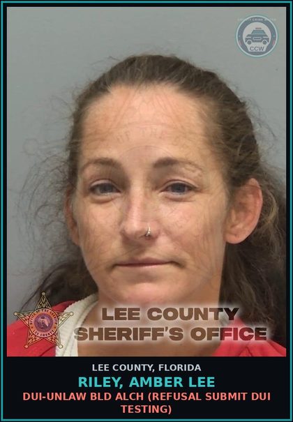 CCW arrest card for RILEY, AMBER LEE in Lee County: DUI-UNLAW BLD ALCH  (REFUSAL SUBMIT DUI TESTING)