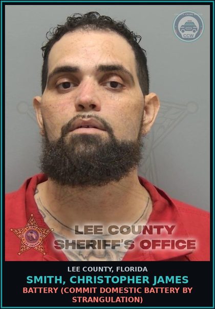 CCW arrest card for SMITH, CHRISTOPHER JAMES in Lee County: BATTERY  (COMMIT DOMESTIC BATTERY BY STRANGULATION)