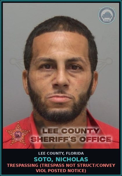 CCW arrest card for SOTO, NICHOLAS in Lee County: TRESPASSING  (TRESPASS NOT STRUCT/CONVEY VIOL POSTED NOTICE)