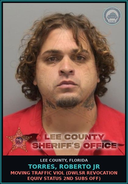 CCW arrest card for TORRES, ROBERTO JR in Lee County: MOVING TRAFFIC VIOL  (DWLSR REVOCATION EQUIV STATUS 2ND SUBS OFF)