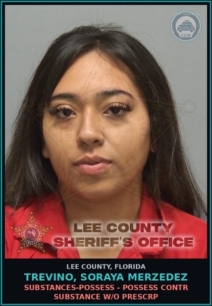 CCW arrest card for TREVINO, SORAYA MERZEDEZ in Lee County: DRUGS-POSSESS - POSSESS contr substance W/O PRESCRIPTION