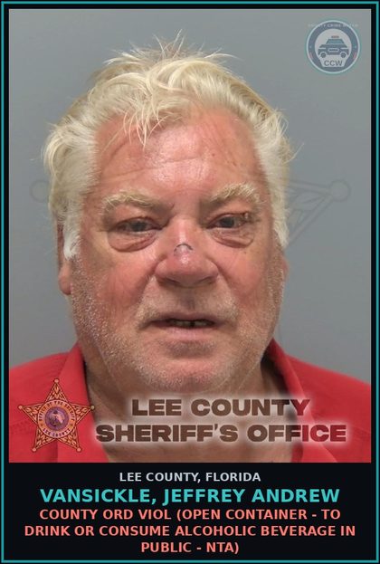 CCW arrest card for VANSICKLE, JEFFREY ANDREW in Lee County, Florida: COUNTY ORD VIOL  (OPEN CONTAINER - TO DRINK OR CONSUME ALCOHOLIC BEVERAGE IN PUBLIC - NTA)