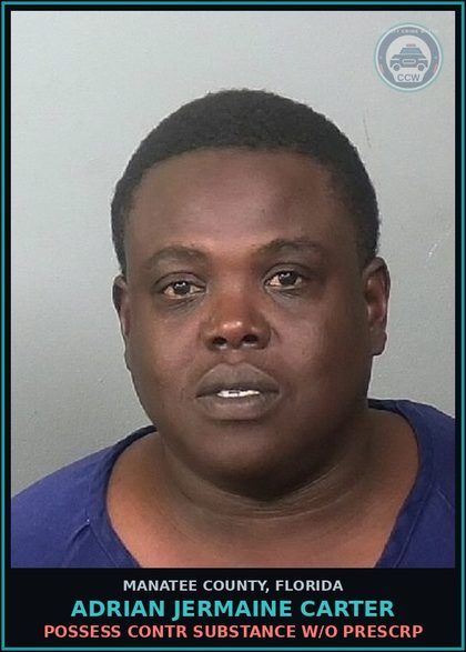 CCW arrest card for ADRIAN JERMAINE CARTER in Manatee County: POSSESS contr substance W/O PRESCRIPTION