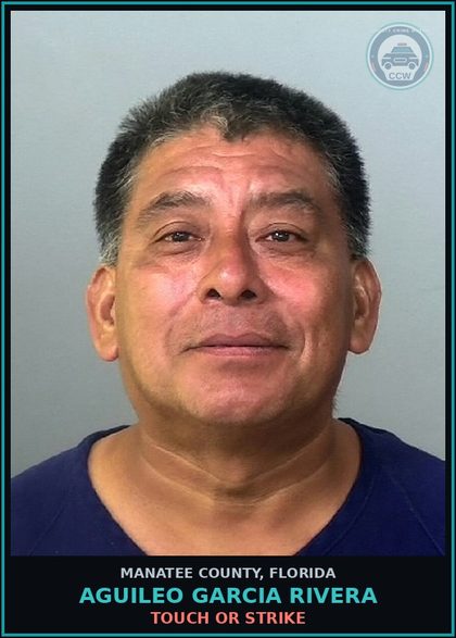 CCW arrest card for AGUILEO GARCIA RIVERA in Manatee County: TOUCH OR STRIKE