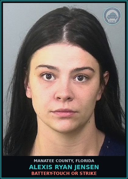CCW arrest card for ALEXIS RYAN JENSEN in Manatee County: BATTERY-TOUCH OR STRIKE