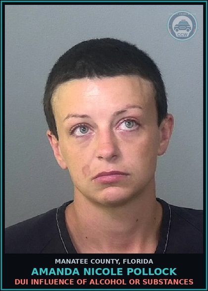 CCW arrest card for AMANDA NICOLE POLLOCK in Manatee County: DUI INFLUENCE OF ALCOHOL OR DRUGS