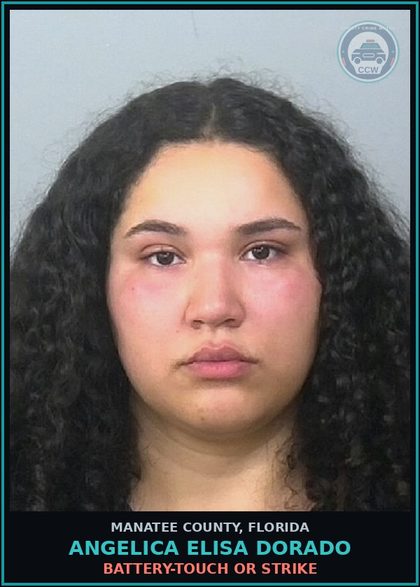 CCW arrest card for ANGELICA ELISA DORADO in Manatee County: BATTERY-TOUCH OR STRIKE