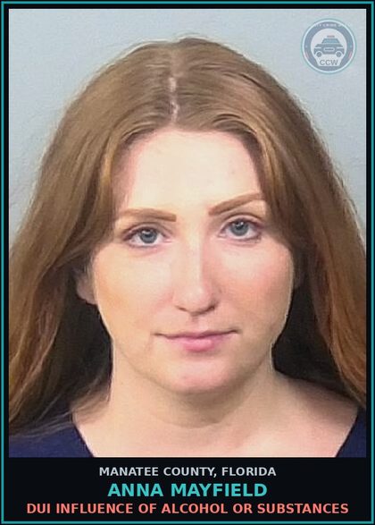 CCW arrest card for ANNA MAYFIELD in Manatee County: DUI INFLUENCE OF ALCOHOL OR DRUGS