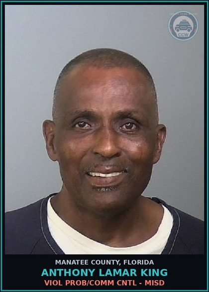 CCW arrest card for ANTHONY LAMAR KING in Manatee County: VIOL PROB/COMM CNTL - MISD
