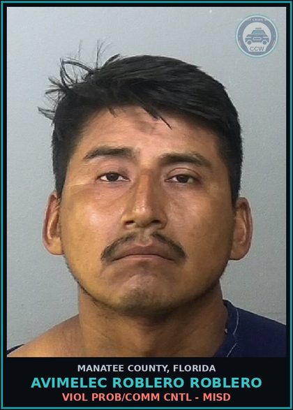 CCW arrest card for AVIMELEC ROBLERO ROBLERO in Manatee County: VIOL PROB/COMM CNTL - MISD