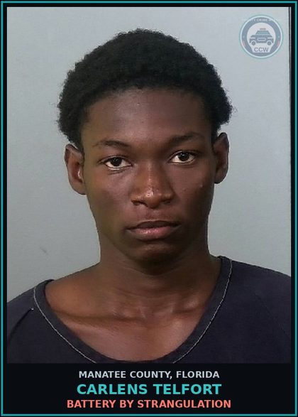 CCW arrest card for CARLENS TELFORT in Manatee County: BATTERY BY STRANGULATION