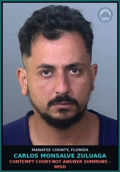 CCW arrest card for CARLOS MONSALVE ZULUAGA in Manatee County: CONTEMPT COURT-NOT ANSWER SUMMONS - MISD
