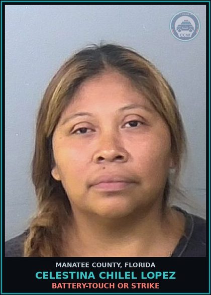 CCW arrest card for CELESTINA CHILEL LOPEZ in Manatee County: BATTERY-TOUCH OR STRIKE