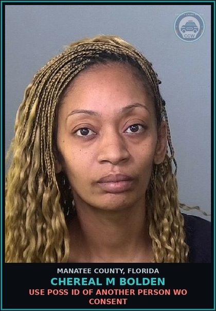 CCW arrest card for CHEREAL M BOLDEN in Manatee County: PETIT THEFT MERCH/FARM/TRANSIT $100-$750