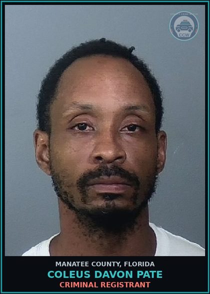 CCW arrest card for COLEUS DAVON PATE in Manatee County: CRIMINAL REGISTRANT