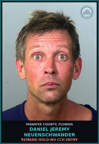 CCW arrest card for DANIEL JEREMY NEUENSCHWANDER in Manatee County: REMAND HOLD-NO CCH ENTRY