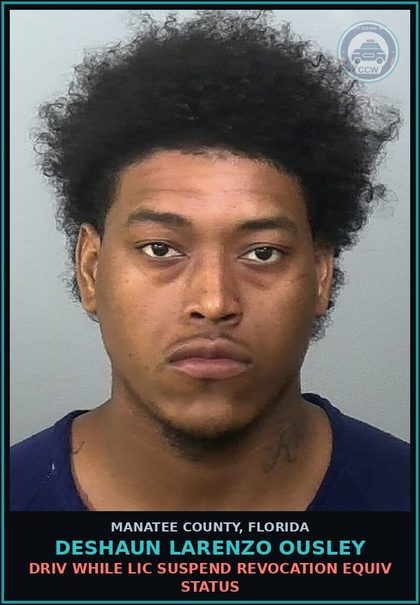 CCW arrest card for DESHAUN LARENZO OUSLEY in Manatee County: DRIV WHILE LIC SUSPEND REVOCATION EQUIV STATUS