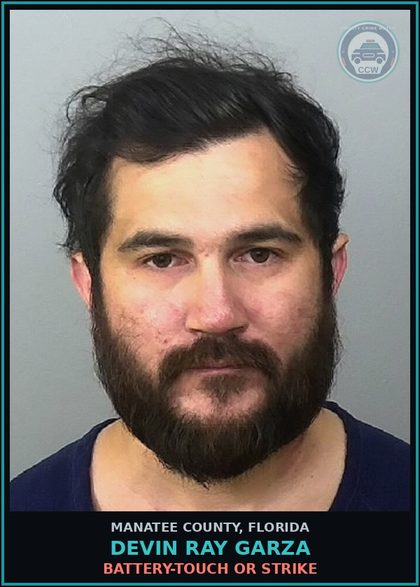 CCW arrest card for DEVIN RAY GARZA in Manatee County: BATTERY-TOUCH OR STRIKE