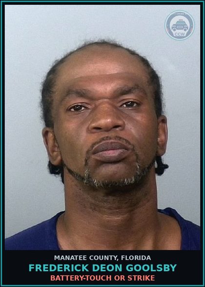 CCW arrest card for FREDERICK DEON GOOLSBY in Manatee County: BATTERY-TOUCH OR STRIKE