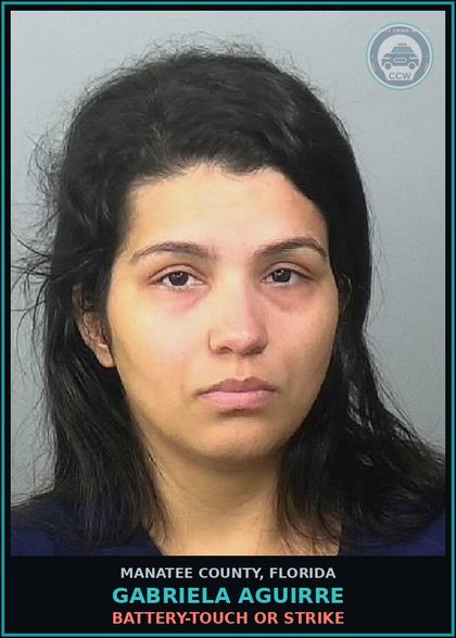 CCW arrest card for GABRIELA AGUIRRE in Manatee County: BATTERY-TOUCH OR STRIKE