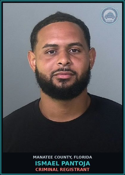 CCW arrest card for ISMAEL PANTOJA in Manatee County: CRIMINAL REGISTRANT