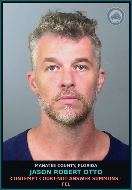 CCW arrest card for JASON ROBERT OTTO in Manatee County: CONTEMPT COURT-NOT ANSWER SUMMONS - FEL