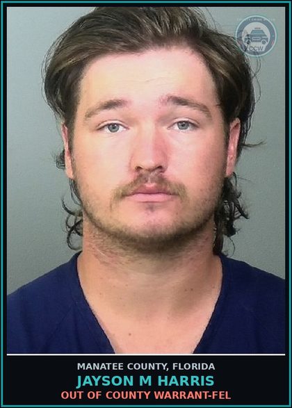 CCW arrest card for JAYSON M HARRIS in Manatee County: OUT OF COUNTY WARRANT-FEL