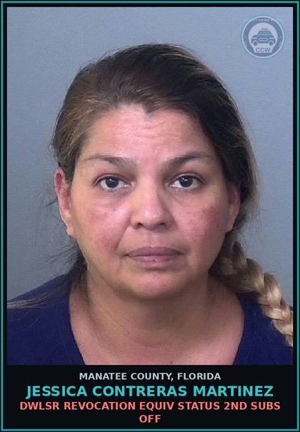 CCW arrest card for JESSICA CONTRERAS MARTINEZ in Manatee County: DWLSR REVOCATION EQUIV STATUS 2ND SUBS OFF