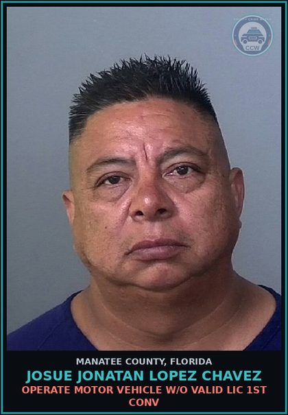 CCW arrest card for JOSUE JONATAN LOPEZ CHAVEZ in Manatee County: OPERATE MOTOR VEHICLE W/O VALID LIC 1ST CONV