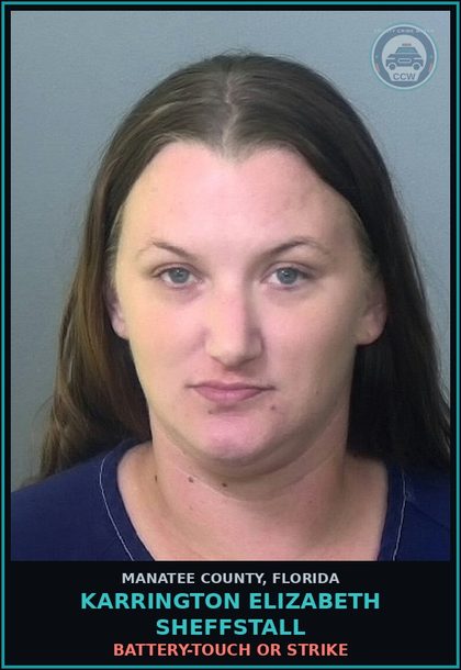 CCW arrest card for KARRINGTON ELIZABETH SHEFFSTALL in Manatee County: BATTERY-TOUCH OR STRIKE