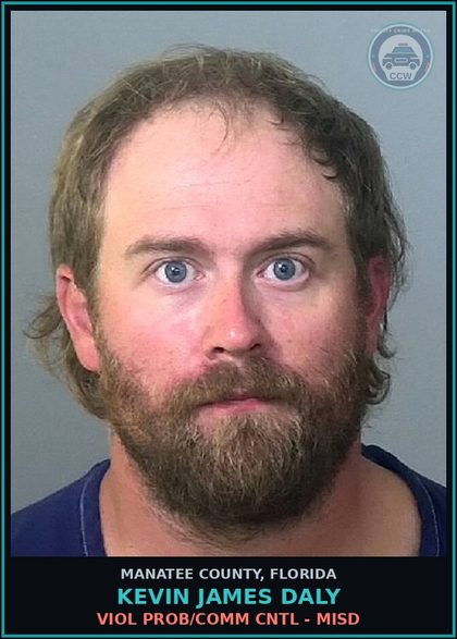 CCW arrest card for KEVIN JAMES DALY in Manatee County: VIOL PROB/COMM CNTL - MISD