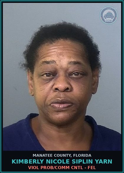 CCW arrest card for KIMBERLY NICOLE SIPLIN YARN in Manatee County: VIOL PROB/COMM CNTL - FEL
