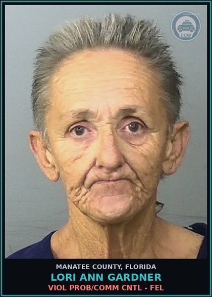CCW arrest card for LORI ANN GARDNER in Manatee County: VIOL PROB/COMM CNTL - FEL