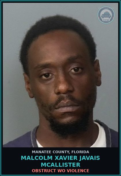 CCW arrest card for MALCOLM XAVIER JAVAIS MCALLISTER in Manatee County: VIOL PROB/COMM CNTL - FEL
