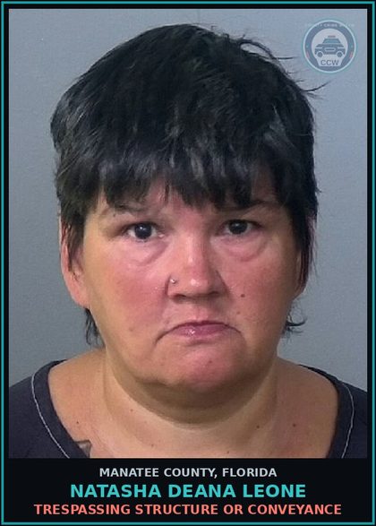 CCW arrest card for NATASHA DEANA LEONE in Manatee County: TRESPASSING STRUCTURE OR CONVEYANCE