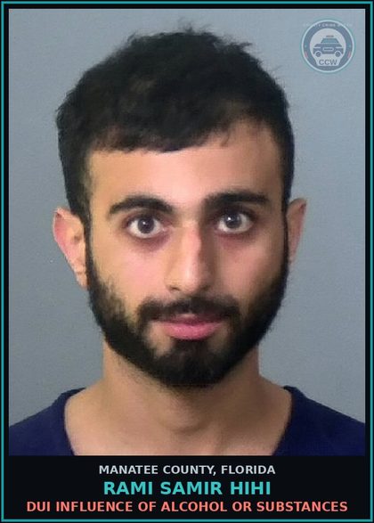 CCW arrest card for RAMI SAMIR HIHI in Manatee County: DUI INFLUENCE OF ALCOHOL OR DRUGS