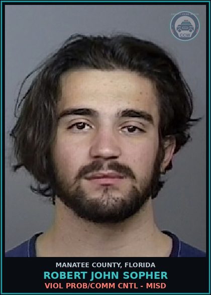 CCW arrest card for ROBERT JOHN SOPHER in Manatee County: VIOL PROB/COMM CNTL - MISD