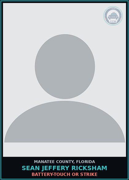 CCW arrest card for SEAN JEFFERY RICKSHAM in Manatee County: BATTERY-TOUCH OR STRIKE