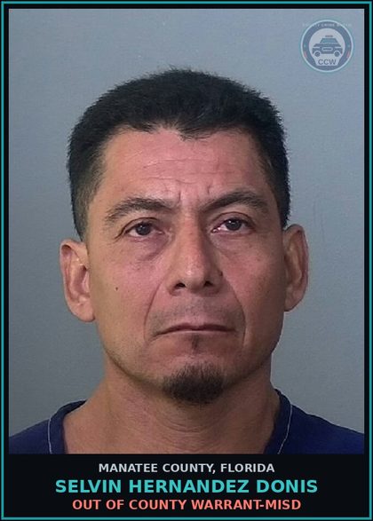 CCW arrest card for SELVIN HERNANDEZ DONIS in Manatee County: OUT OF COUNTY WARRANT-MISD