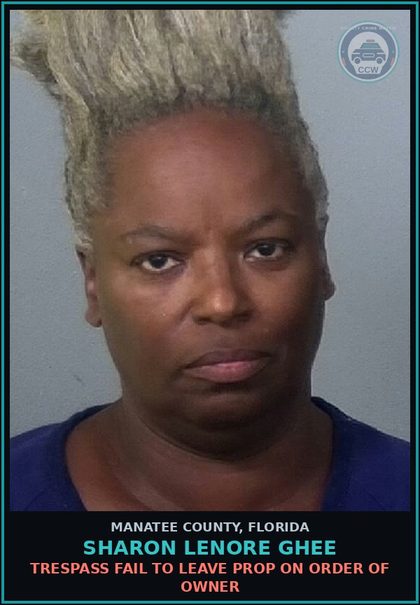 CCW arrest card for SHARON LENORE GHEE in Manatee County: TRESPASS FAIL TO LEAVE PROP ON ORDER OF OWNER