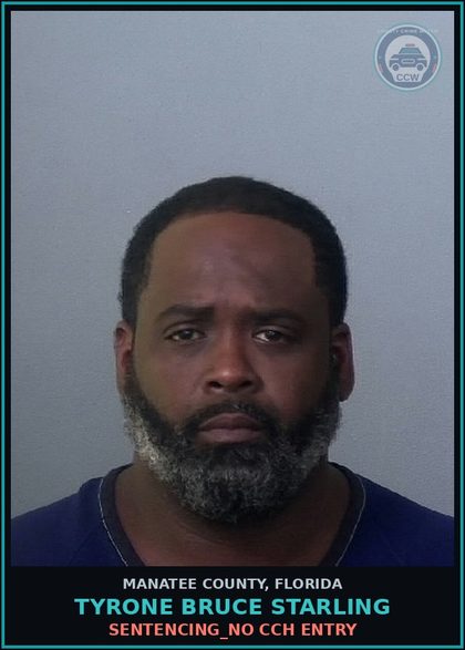 CCW arrest card for TYRONE BRUCE STARLING in Manatee County: SENTENCING_NO CCH ENTRY