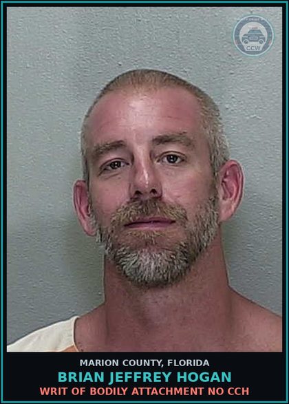 CCW arrest card for BRIAN JEFFREY HOGAN in Marion County: WRIT OF BODILY ATTACHMENT NO CCH