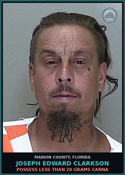 CCW arrest card for JOSEPH EDWARD CLARKSON in Marion County: POSSESS LESS THAN 20 GRAMS CANNA