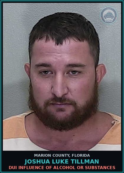 CCW arrest card for JOSHUA LUKE TILLMAN in Marion County: DUI INFLUENCE OF ALCOHOL OR SUBSTANCES